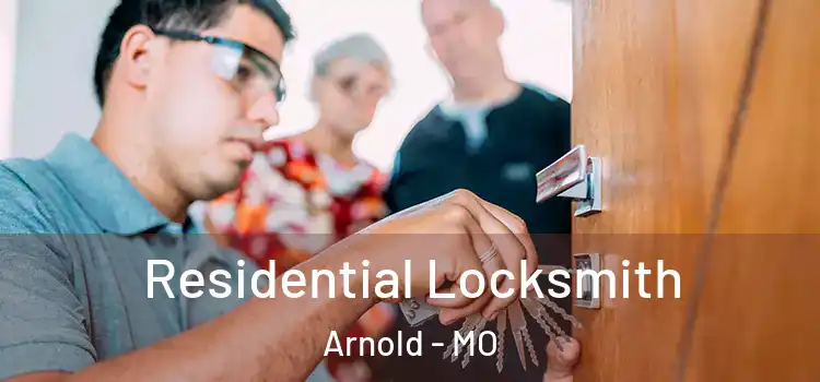 Residential Locksmith Arnold - MO